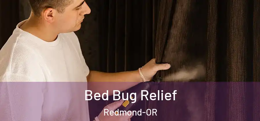 Bed Bug Relief Redmond-OR