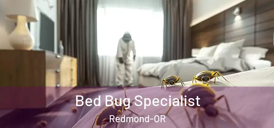 Bed Bug Specialist Redmond-OR