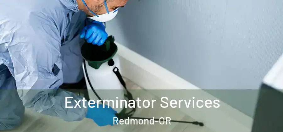 Exterminator Services Redmond-OR