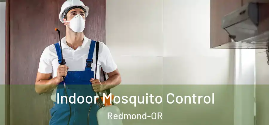 Indoor Mosquito Control Redmond-OR