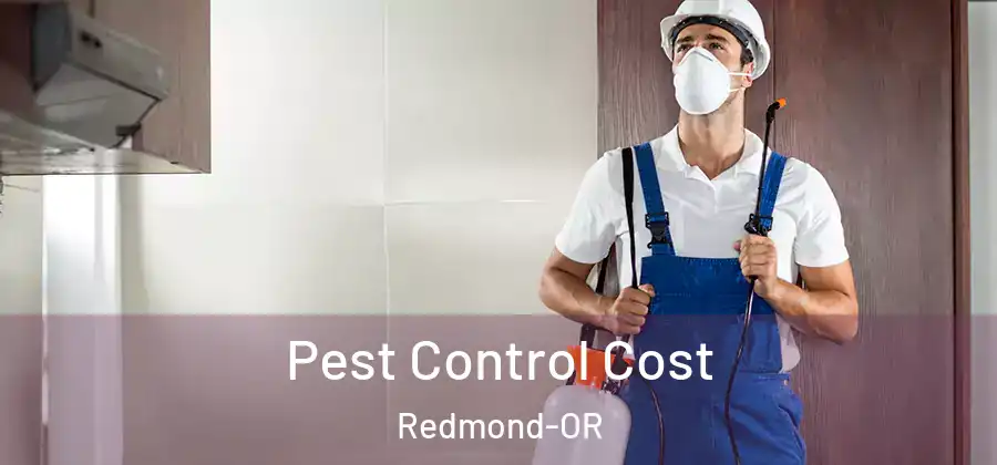 Pest Control Cost Redmond-OR